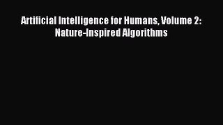 Download Artificial Intelligence for Humans Volume 2: Nature-Inspired Algorithms PDF Online