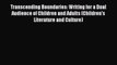 Read Book Transcending Boundaries: Writing for a Dual Audience of Children and Adults (Children's