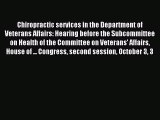 Read Chiropractic services in the Department of Veterans Affairs: Hearing before the Subcommittee