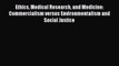 Read Book Ethics Medical Research and Medicine: Commercialism versus Environmentalism and Social