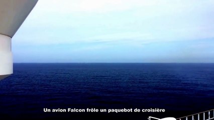 Un avion Falcon frôle un paquebot de croisière