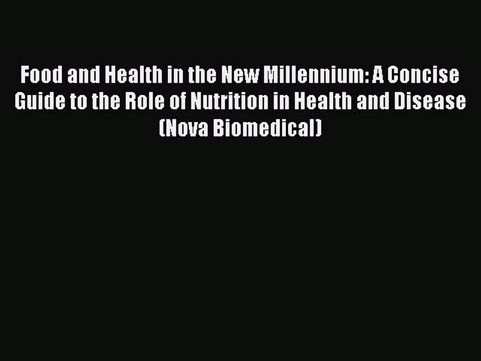 Read Food and Health in the New Millennium: A Concise Guide to the Role of Nutrition in Health