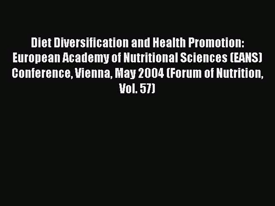 Download Diet Diversification and Health Promotion: European Academy of Nutritional Sciences