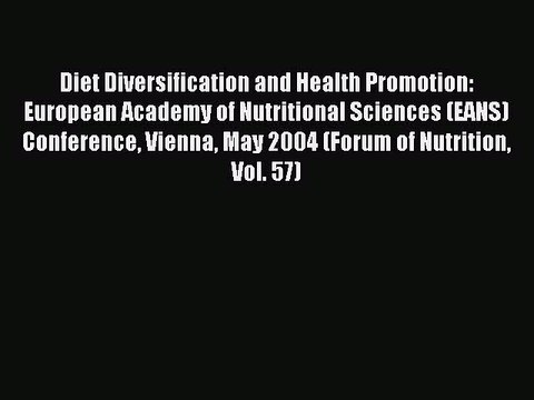 Download Diet Diversification and Health Promotion: European Academy of Nutritional Sciences