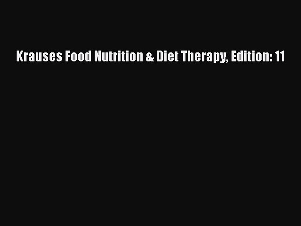 Read Krauses Food Nutrition & Diet Therapy Edition: 11 PDF Free