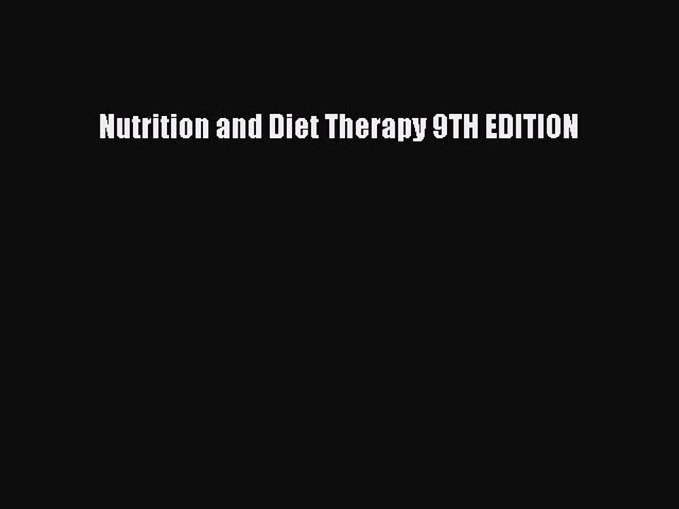 Read Nutrition and Diet Therapy 9TH EDITION PDF Online
