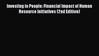 Read Investing in People: Financial Impact of Human Resource Initiatives (2nd Edition) PDF