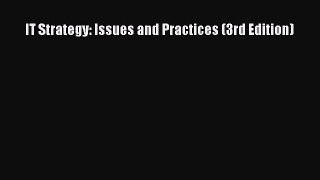Read IT Strategy: Issues and Practices (3rd Edition) PDF Free