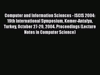 [PDF] Computer and Information Sciences - ISCIS 2004: 19th International Symposium Kemer-Antalya