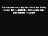 Read The Complete Guide to Option Selling: How Selling Options Can Lead to Stellar Returns