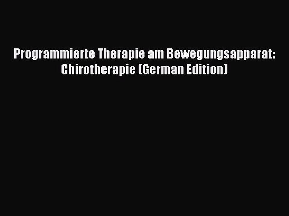 Download Programmierte Therapie am Bewegungsapparat: Chirotherapie (German Edition) Ebook Free