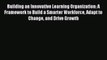 Read Building an Innovative Learning Organization: A Framework to Build a Smarter Workforce