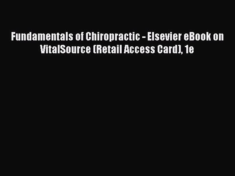 Read Fundamentals of Chiropractic - Elsevier eBook on VitalSource (Retail Access Card) 1e Ebook