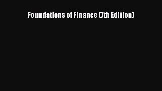 Read Foundations of Finance (7th Edition) Ebook Online