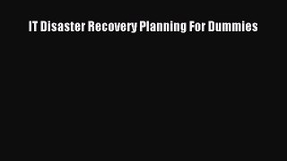 Download IT Disaster Recovery Planning For Dummies PDF Free