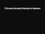 Download IT Disaster Recovery Planning For Dummies PDF Free