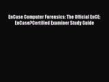 Read EnCase Computer Forensics: The Official EnCE: EnCase?Certified Examiner Study Guide Ebook