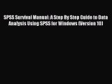 Read Book SPSS Survival Manual: A Step By Step Guide to Data Analysis Using SPSS for Windows