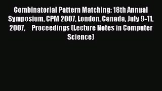 [PDF] Combinatorial Pattern Matching: 18th Annual Symposium CPM 2007 London Canada July 9-11