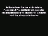 Read Book Evidence-Based Practice for the Helping Professions: A Practical Guide with Integrated