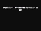 Read Beginning iOS 7 Development: Exploring the iOS SDK E-Book Free