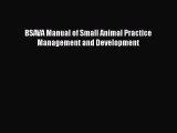 Download Book BSAVA Manual of Small Animal Practice Management and Development E-Book Free