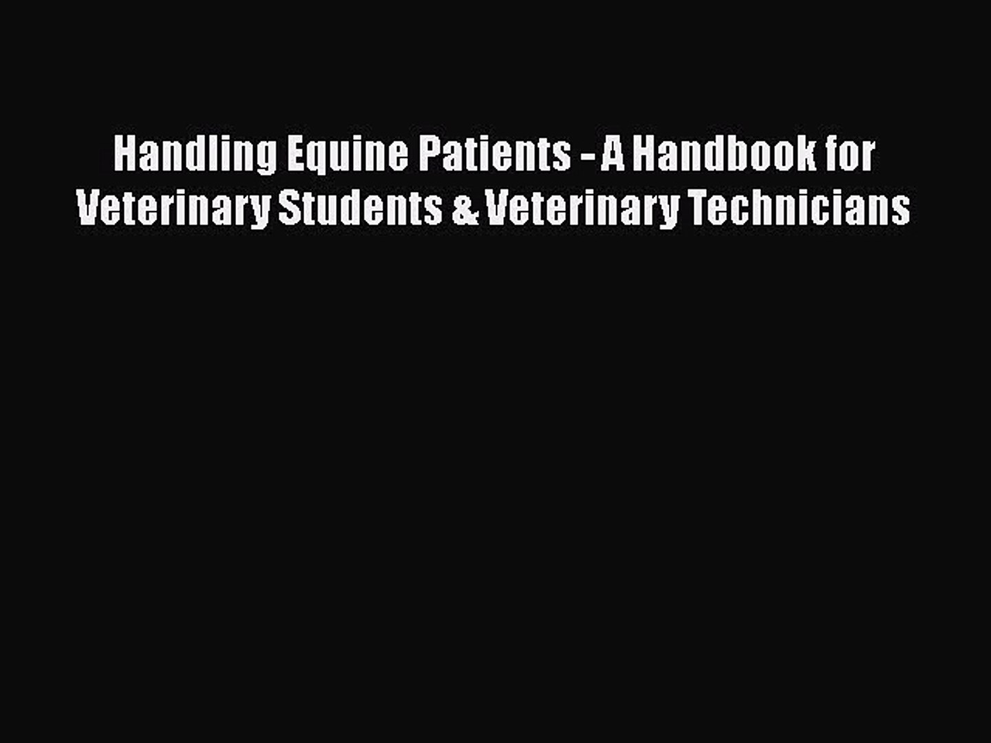 ⁣Read Book Handling Equine Patients - A Handbook for Veterinary Students & Veterinary Technicians