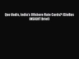 [PDF] Quo Vadis India's Offshore Rate Cards? (GloBus INSIGHT Brief) Download Full Ebook