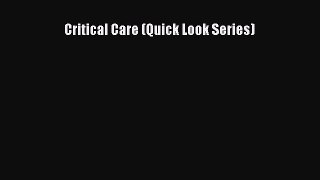 Read Book Critical Care (Quick Look Series) PDF Online