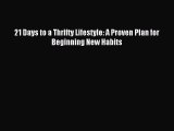 [PDF] 21 Days to a Thrifty Lifestyle: A Proven Plan for Beginning New Habits Download Online