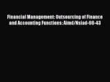 [PDF] Financial Management: Outsourcing of Finance and Accounting Functions: Aimd/Nsiad-98-43