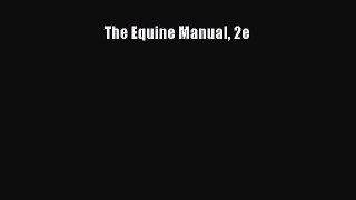 Read Book The Equine Manual 2e ebook textbooks