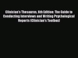 Read Book Clinician's Thesaurus 6th Edition: The Guide to Conducting Interviews and Writing
