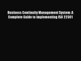 Read Business Continuity Management System: A Complete Guide to Implementing ISO 22301 Ebook