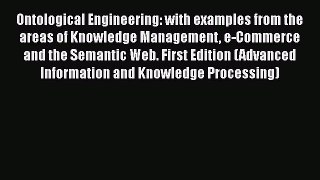 [PDF] Ontological Engineering: with examples from the areas of Knowledge Management e-Commerce