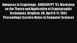 [PDF] Advances in Cryptology - EUROCRYPT '91: Workshop on the Theory and Application of Cryptographic