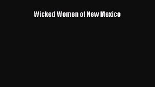 Read Books Wicked Women of New Mexico E-Book Free
