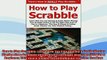 FREE PDF  How to Play Scrabble Learn How You Can Quickly  Easily Master Playing Free Scrabble  BOOK ONLINE