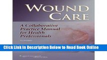 Read Wound Care: A Collaborative Practice Manual for Health Professionals (Sussman, Wound Care)