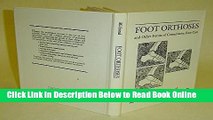 Read Foot Orthoses and Other Forms of Conservative Foot Care  Ebook Free