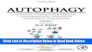 Read Autophagy: Cancer, Other Pathologies, Inflammation, Immunity, Infection, and Aging: Volume 1