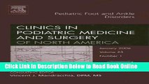 Read Pediatric Foot and Ankle Disorders, An Issue of Clinics in Podiatric Medicine and Surgery, 1e