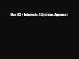Download Mac OS X Internals: A Systems Approach PDF Free