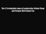 [PDF] The 21 Irrefutable Laws of Leadership: Follow Them and People Will Follow You Free Books