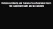 Read Books Religious Liberty and the American Supreme Court: The Essential Cases and Documents