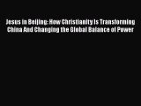 Read Books Jesus in Beijing: How Christianity Is Transforming China And Changing the Global