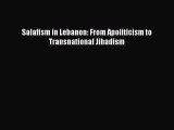 Read Books Salafism in Lebanon: From Apoliticism to Transnational Jihadism ebook textbooks