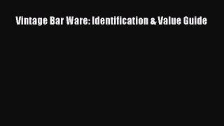 Read Books Vintage Bar Ware: Identification & Value Guide E-Book Free