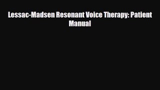 Download Lessac-Madsen Resonant Voice Therapy: Patient Manual PDF Online