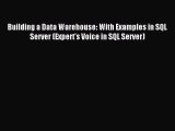 Read Building a Data Warehouse: With Examples in SQL Server (Expert's Voice in SQL Server)